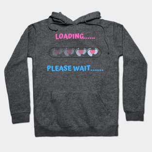 LOADING... BABY PLEASE WAIT.... Hoodie